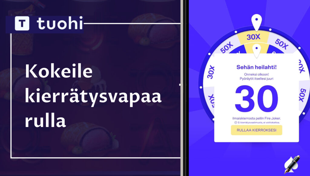 Tuohirulla mistä on voitettu 30 käteiskierrosta peliin Fire Joker. Pelaajalle annetaan myös tieto: Ei kierrätysvaatimusta, ei voittokattoa.