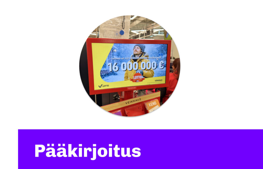 Kuvassa teksti "Pääkirjoitus" ja kuva Loton 16 miljoonan euron jättipottia mainostavast kyltistä kaupan kassalla.