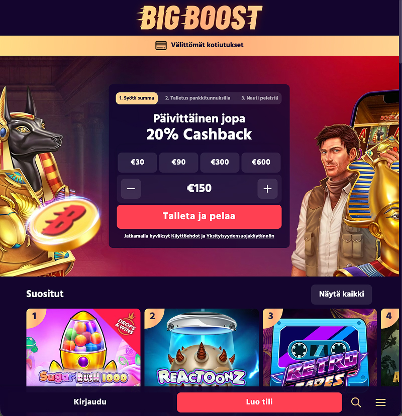 Big Boost pikakasino tarjoaa yhdistettyä talletusta ja rekisteröitymistä heti etusivulla. Kasino kertoo tarjoavansa välittömät kotiutukset. Kieli on suomi.