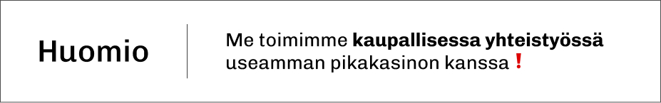 Huomiopalkki kertoo Rahapelisanomien toimivan kaupallisessa yhteistyössä useamman pikakasinon kanssa.