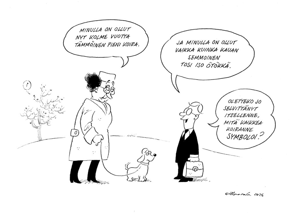 Pilapiirros, jossa nainen ulkoiluttaa pientä koiraa ja kertoo omistaneensa sen kolme vuotta, kun taas vieressä seisova mies väittää omistaneensa “tosi ison ötökän”. Mies kysyy lopuksi, ovatko he jo selvittäneet, mitä kaikkea koira symboloi. Taustalla näkyy puu.