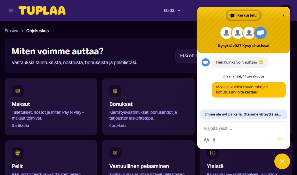 Tuplaa kasino asiakaspalvelu. Valitettavasti asiakaspalveluun ei saatu yhteyttä.